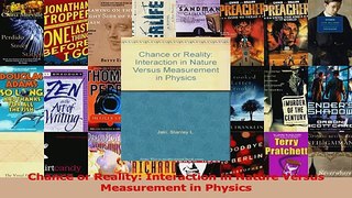 PDF Download  Chance or Reality Interaction in Nature Versus Measurement in Physics Download Online