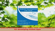 Read  Android Development with Flash Your visual blueprint for developing mobile apps Ebook Free