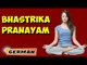 Bhastrika Pranayama | Yoga für Anfänger | Yoga Asana For Heart & Tips | About Yoga in German