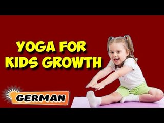 Yoga für Kinder Growth & Höhe | Yoga for Kids Growth & Height | Beginning of Asana Posture in German