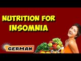 Ernährungsmanagement für Schlaflosigkeit | Nutritional Management For Insomnia in German