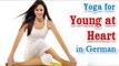 Yoga for Young at Heart - Heart Disease, Stroke Treatment and Diet Tips in German