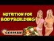 Ernährungsmanagement für Bodybuilding | Nutritional Management For BodyBuilding in German
