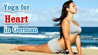 Yoga for Heart - Heart attacks, Heart diseases And Diet Tips in German