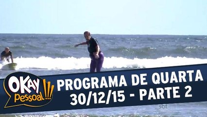 Okay Pessoal!!! - 30.12.15 - Parte 2