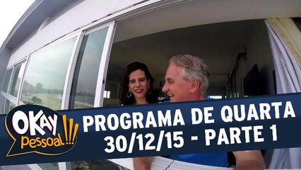 Okay Pessoal!!! - 30.12.15 - Parte 1