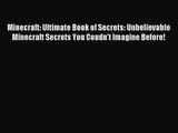 Minecraft: Ultimate Book of Secrets: Unbelievable Minecraft Secrets You Coudn't Imagine Before!