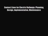 [PDF Download] Contact Lines for Electric Railways: Planning Design Implementation Maintenance