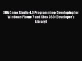 XNA Game Studio 4.0 Programming: Developing for Windows Phone 7 and Xbox 360 (Developer's Library)