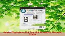 Read  Adobe Photoshop CS6 Top 100 Simplified Tips and Tricks PDF Online