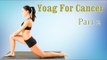 Yoga For Cancer | Healing Yoga | Therapy, Exercise, Workout | Part 2