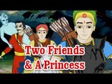 Two Friends & A Princess - Moral Stories For Kids - Vikram Betal's English