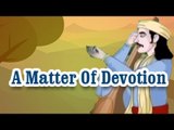 Akbar And Birbal - A Matter Of Devotion - Animated Stories For Kids