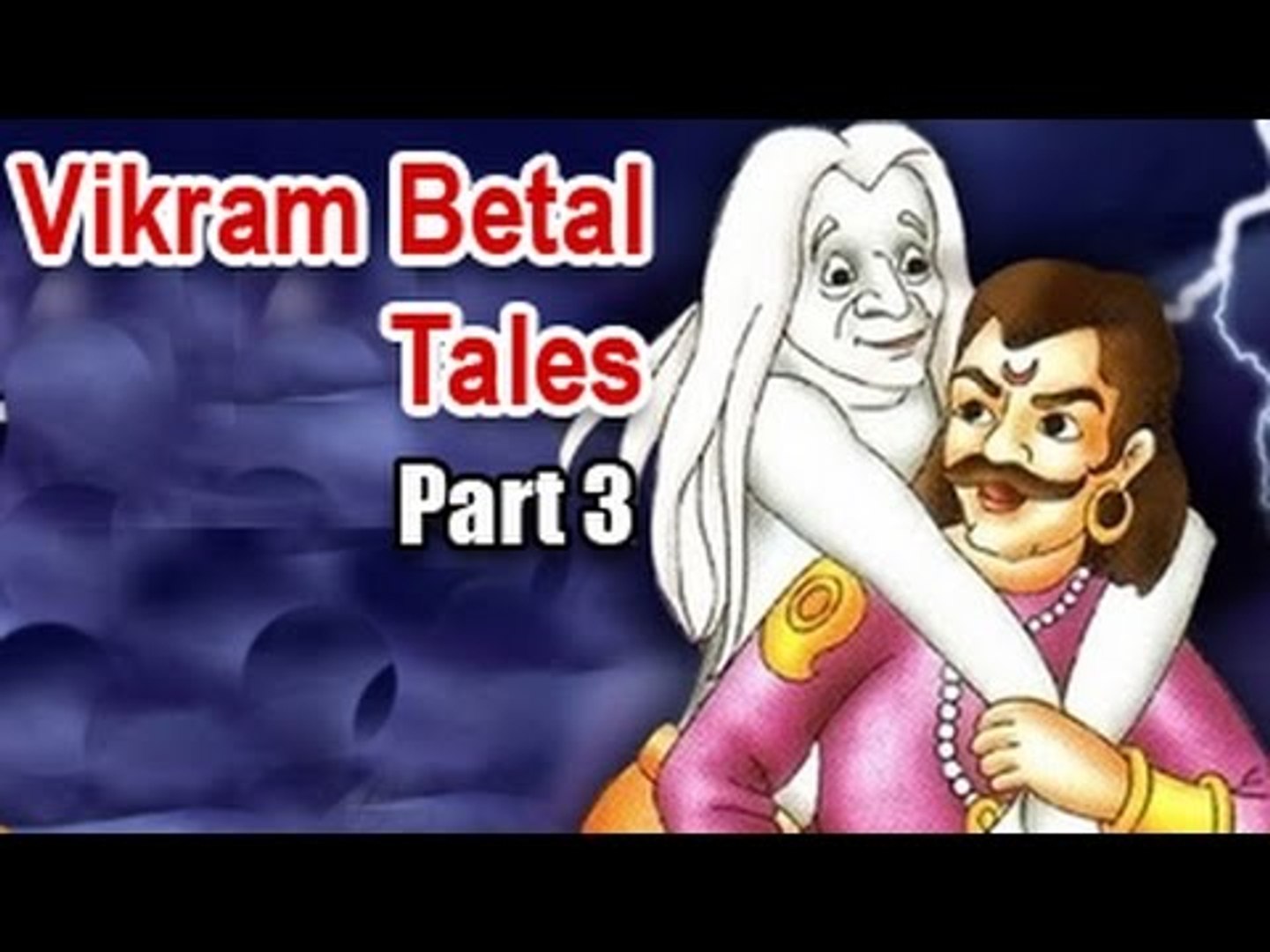 Vikram Betal Tales | Kids Moral Stories - Part 3 - video Dailymotion