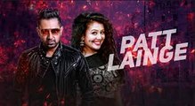 Patt Lainge Song Full HD Video 2016 Gippy Grewal, Neha Kakkar, Dr.Zeus Desi Rockstar 2_ New Punjabi Songs