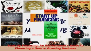 PDF Download  Start Up Financing An Entrepreneurs Guide to Financing a New or Growing Business Read Online