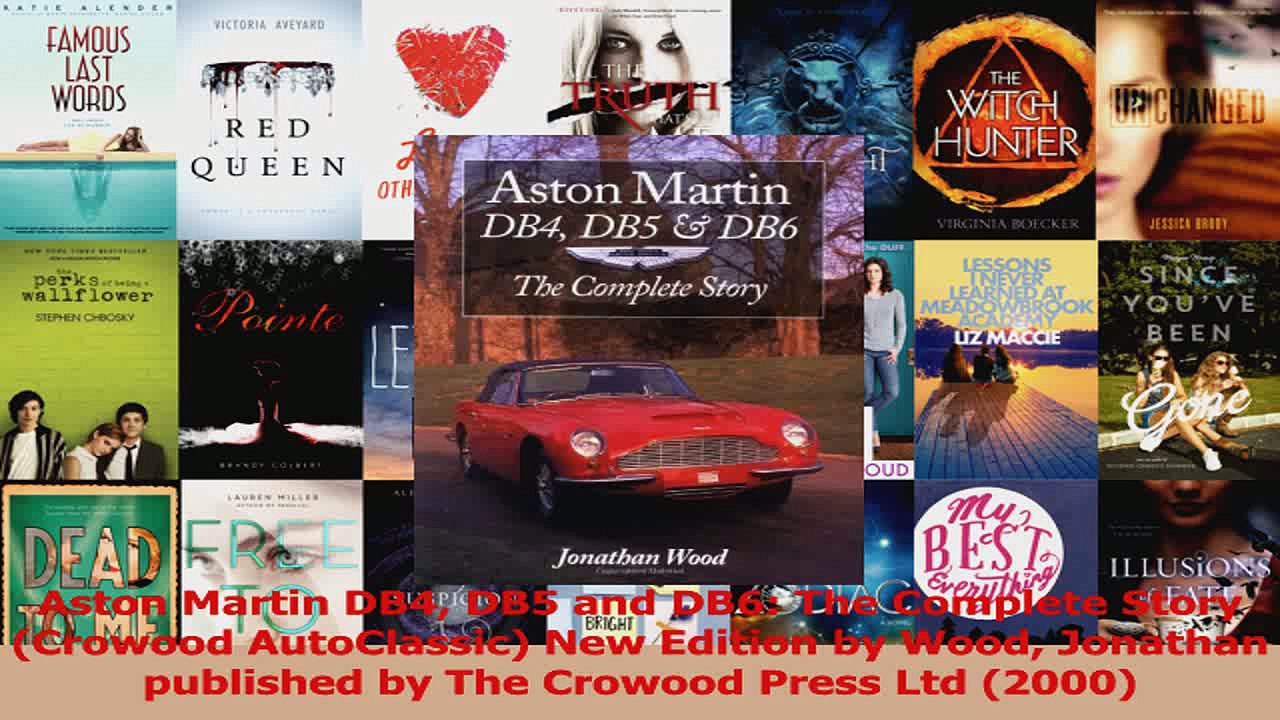 PDF Download  Aston Martin DB4 DB5 and DB6 The Complete Story Crowood AutoClassic New Edition by Wood PDF Online