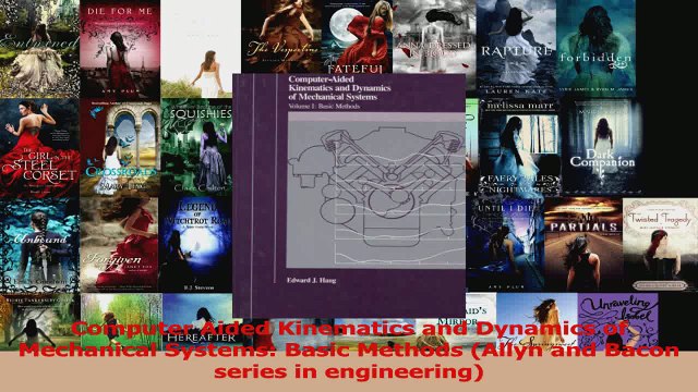 PDF Download Computer Aided Kinematics and Dynamics of Mechanical Systems Basic Methods Allyn and PDF Online