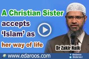 A Christian Sister accepts ‘Islam’ as her way of life By Dr Zakir Naik