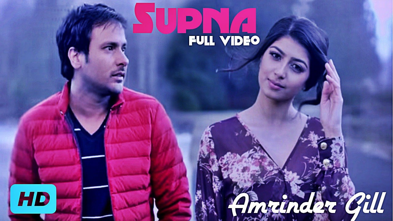 Amrinder Gill - Supna - Full HD Video Song - New Video Songs