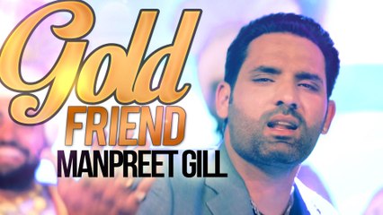 Manpreet Gill's Hit Song 'Gold Friend' from Aah Chak (2015) 🎶