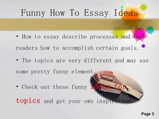 Funny How to Essay Ideas