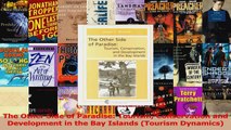 PDF Download  The Other Side of Paradise Tourism Conservation and Development in the Bay Islands PDF Online