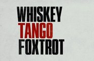 Watch Whiskey Tango Foxtrot Full Movie HD 1080p