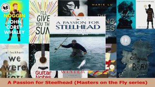 PDF Download  A Passion for Steelhead Masters on the Fly series Download Online