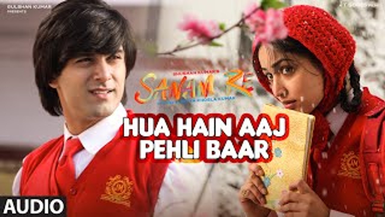 HUA HAIN AAJ PEHLI BAAR | SANAM RE | Pulkit Samrat, Yami Gautam, Divya khosla Kumar | Full Song | AUDIO | S-Series