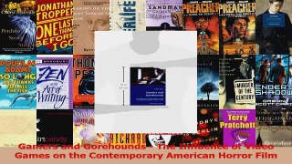 PDF Download  Gamers and Gorehounds  The Influence of Video Games on the Contemporary American Horror PDF Online