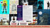 PDF Download  A Profile of the Oil and Gas Industry Industry Profiles Read Full Ebook