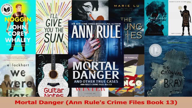 PDF Download Mortal Danger Ann Rules Crime Files Book 13 PDF Online