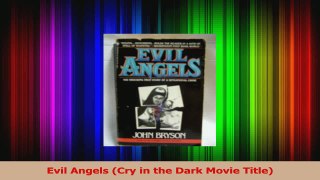 PDF Download  Evil Angels Cry in the Dark Movie Title Read Full Ebook