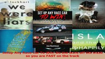 PDF Download  Setup Any Race Car To Win Do the work off the track so you are FAST on the track PDF Full Ebook