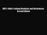 DBT® Skills Training Handouts and Worksheets Second Edition [Read] Online