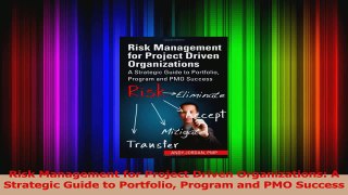 PDF Download  Risk Management for Project Driven Organizations A Strategic Guide to Portfolio Program Download Full Ebook