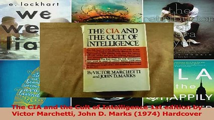 PDF Download  The CIA and the Cult of Intelligence 1st edition by Victor Marchetti John D Marks 1974 Download Online