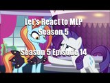 Let's React to MLP: Season 5 Episode 14 Canterlot Boutique