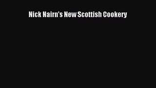Nick Nairn's New Scottish Cookery [PDF] Full Ebook