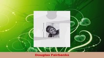 Read  Douglas Fairbanks Ebook Free