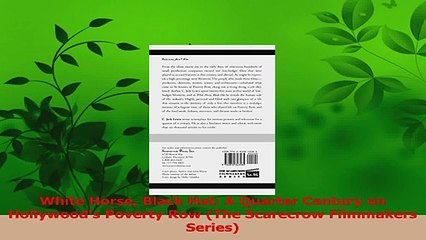 Read  White Horse Black Hat A Quarter Century on Hollywoods Poverty Row The Scarecrow PDF Online