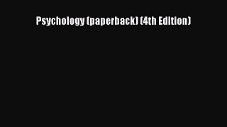 Psychology (paperback) (4th Edition) [PDF Download] Full Ebook