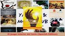 PDF Download  El juego interior del tenis Spanish Edition Download Full Ebook
