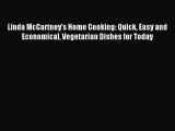 Linda McCartney's Home Cooking: Quick Easy and Economical Vegetarian Dishes for Today [Download]