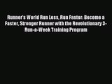 Runner's World Run Less Run Faster: Become a Faster Stronger Runner with the Revolutionary
