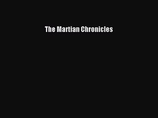 The Martian Chronicles [PDF Download] Full Ebook