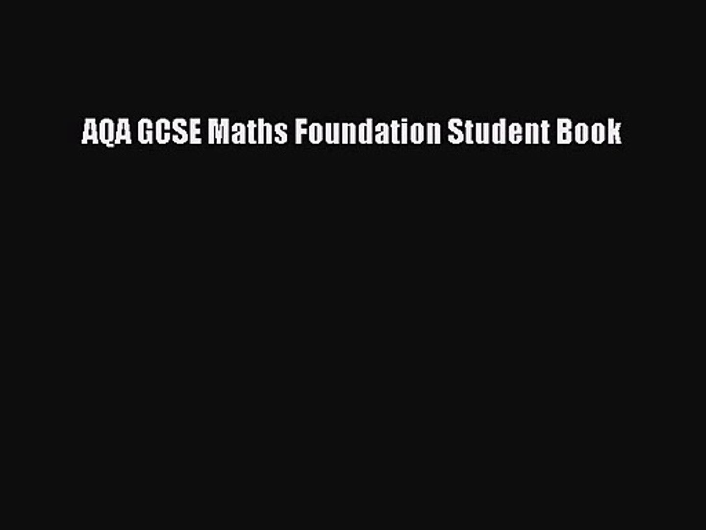 Aqa Gcse Maths Foundation Student Book Read Online Video Dailymotion