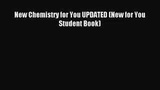 New Chemistry for You UPDATED (New for You Student Book) [Download] Online