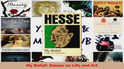 PDF Download  My Belief Essays on Life and Art PDF Online